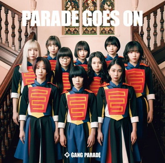 [Single] GANG PARADE – PARADE GOES ON [FLAC + MP3 320 / WEB]